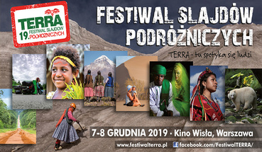 19 Festiwal Slajdów Podróżniczych Terra w Warszawie w dniach 7-8 grudnia 2019